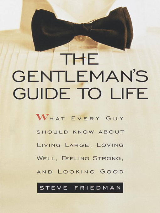 Title details for The Gentleman's Guide to Life by Steve Friedman - Available